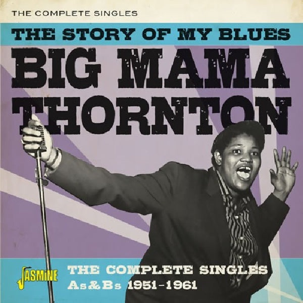 Big Mama Thornton - Story of my blues - the complete singles as & bs 1951-1961 (CD)