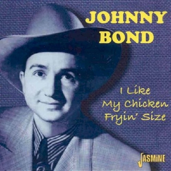 Johnny Bond - I like my chicken fryin' (CD) - Discords.nl