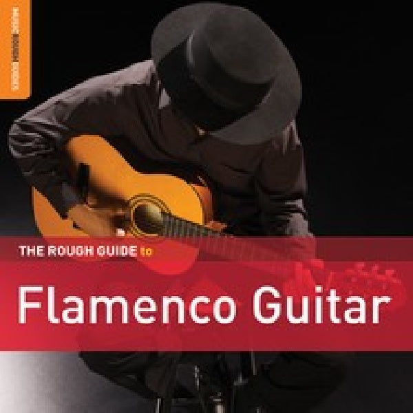 Various Artists - The rough guide to flamenco guitar (CD) - Discords.nl
