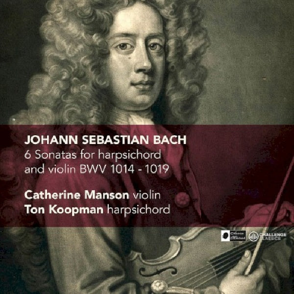 Catherine Manson /ton Koopman - 6 sonatas for harpsichord & violin bwv 1014-1019 (CD)