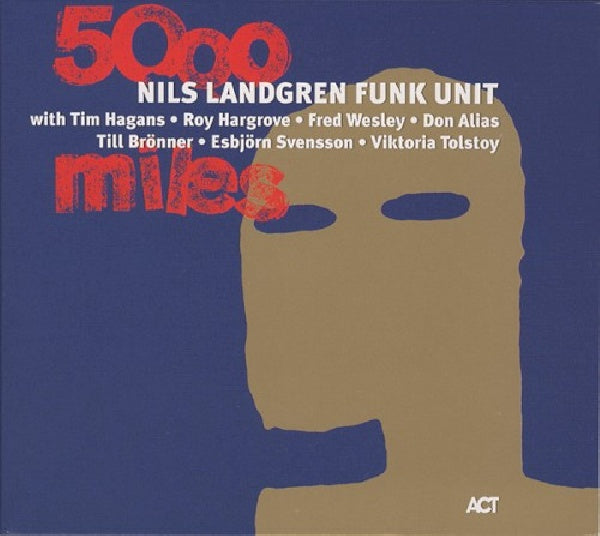 Nils Landgren -funk Unit- - 5000 miles (CD)