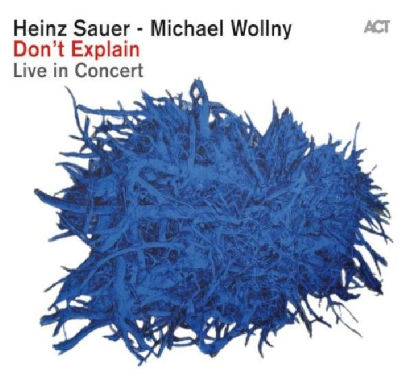 Heinz Sauer & M. Wollny - Don't explain (CD)