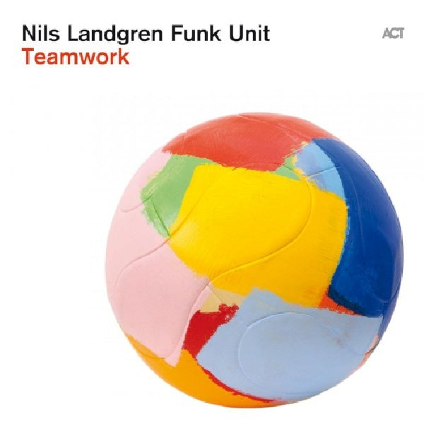 Nils Landgren -funk Unit- - Teamwork (CD)