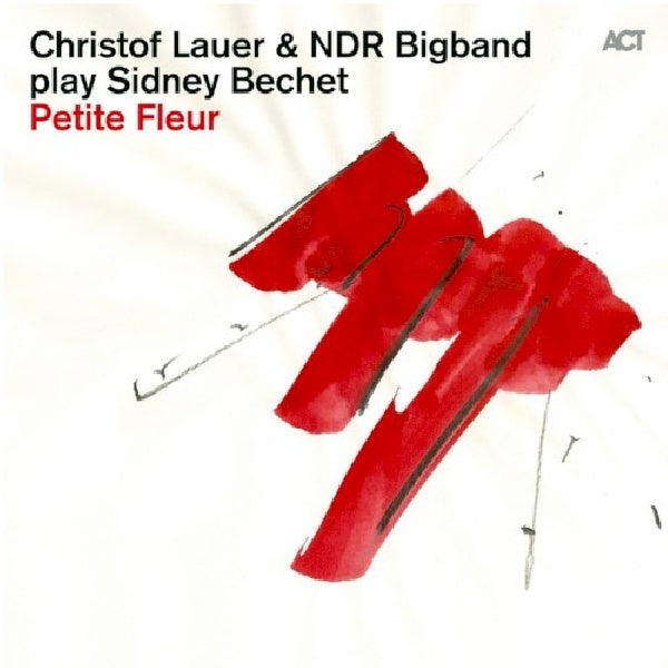 Christof Lauer & Ndr Big - Petite fleur (CD) - Discords.nl