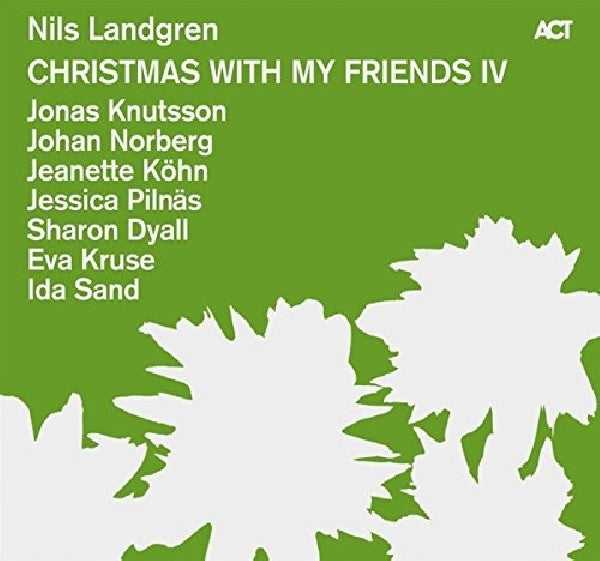 Nils Landgren - Christmas with my friends 4 (CD) - Discords.nl