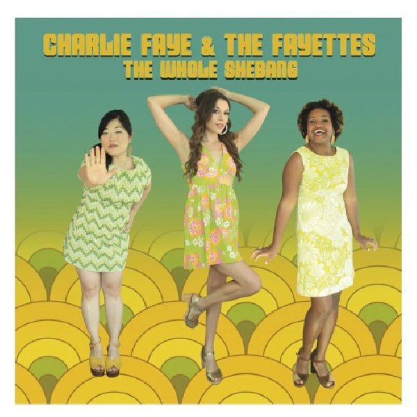 Charlie Faye & The Fayettes - Whole shebang (CD) - Discords.nl