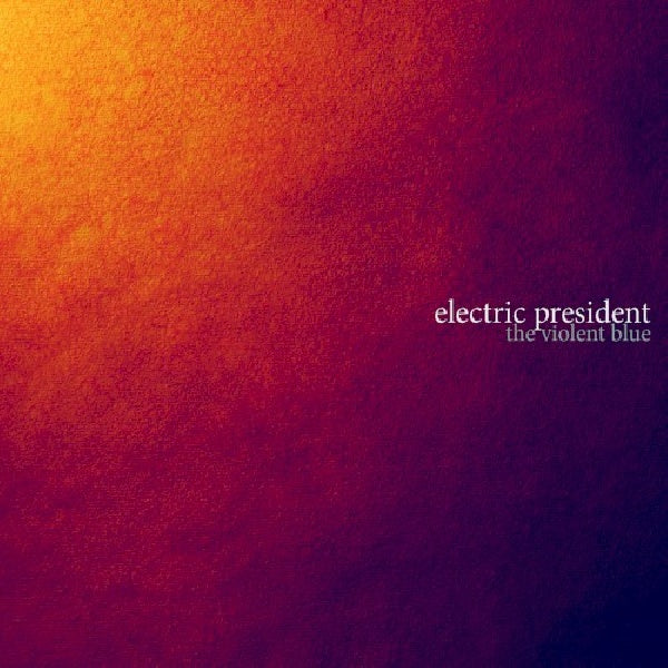 Electric President - Violent blue (CD) - Discords.nl