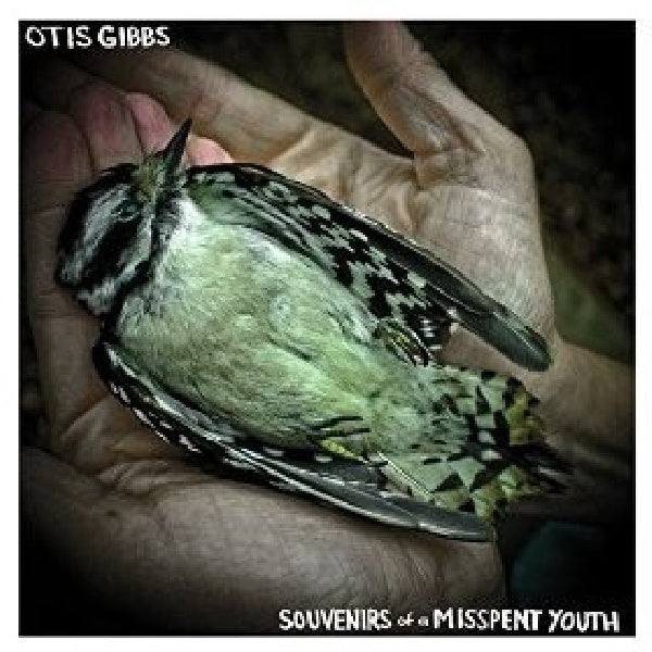 Otis Gibbs - Souvenirs of a misspent youth (CD) - Discords.nl