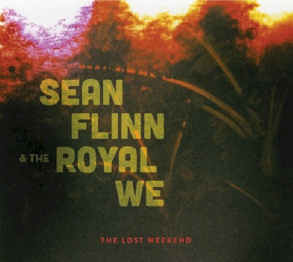 Sean Flinn & The Royal We - Lost weekend (CD) - Discords.nl