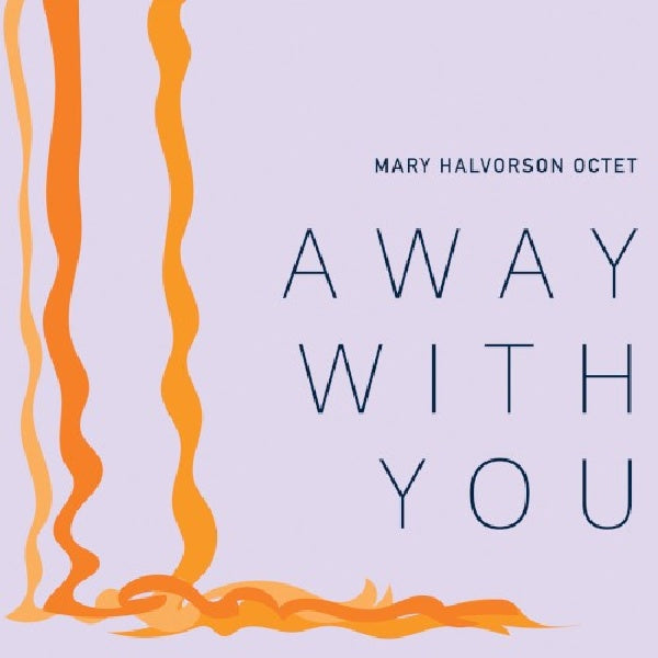 Mary Halvorson - Away with you (CD)