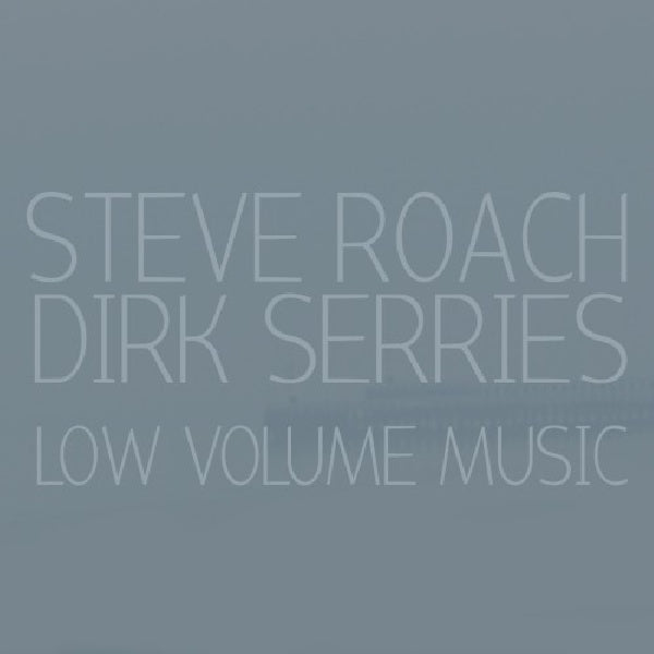 Steve Roach - Low volume music (CD) - Discords.nl