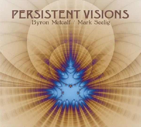 Byron Metcalf & Mark Seelig - Persistent visions (CD) - Discords.nl