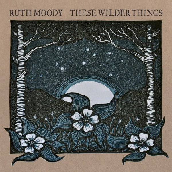 Ruth Moody - These wilder things (CD) - Discords.nl