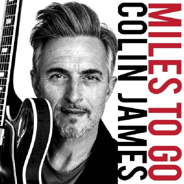 Colin James - Miles to go (CD)