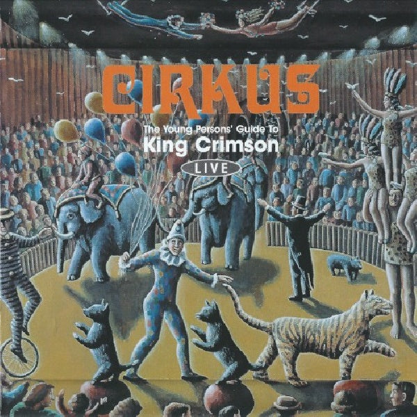 King Crimson - Cirkus (CD) - Discords.nl