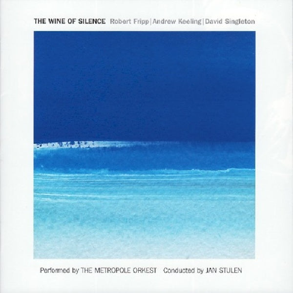 Fripp, Robert, Andrew Keeling, David Singleton - Wine of silence (CD) - Discords.nl