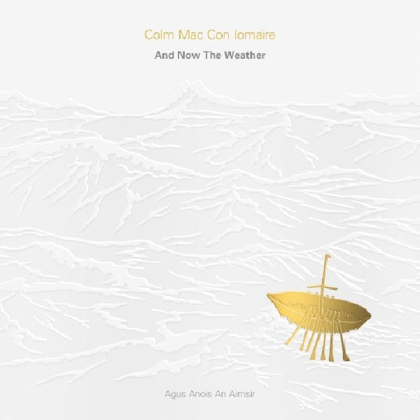 Colm Mac Con Iomaire - And now the weather - agus anois an aimsir (CD) - Discords.nl