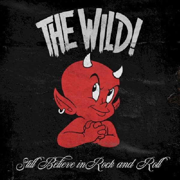 Wild - Still believe in rock and roll (CD)