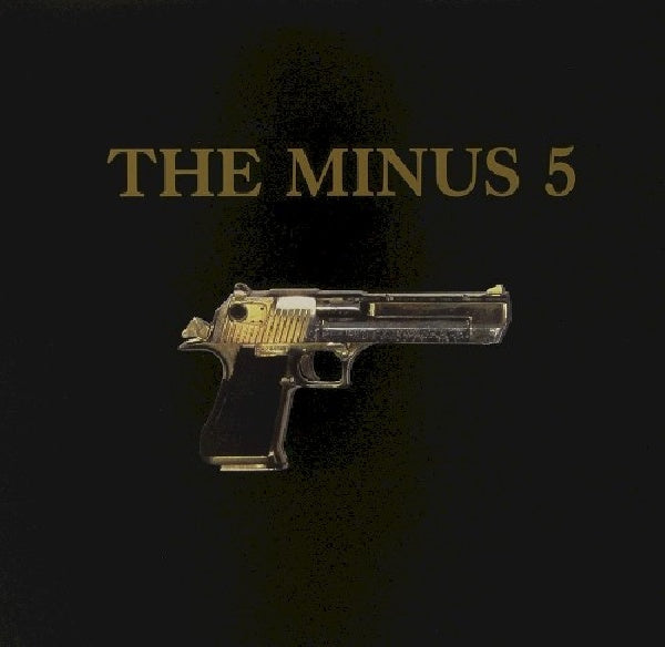 Minus 5 - Self titled aka the gun a (LP) - Discords.nl