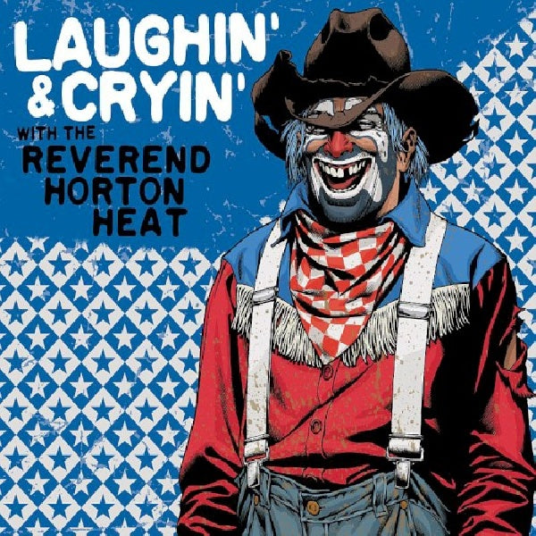Reverend Horton Heat - Laughin' and cryin' with (CD) - Discords.nl