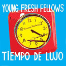 Young Fresh Fellows - Tiempo de lujo (CD) - Discords.nl