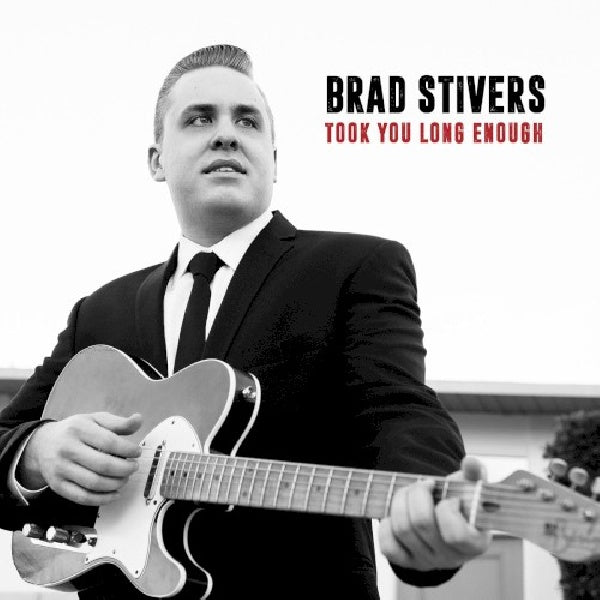 Brad Stivers - Took you long enough (CD) - Discords.nl