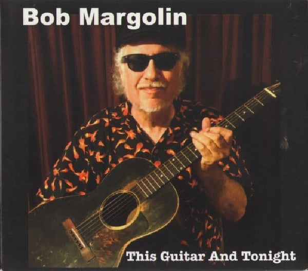 Bob Margolin - This guitar and tonight (CD)