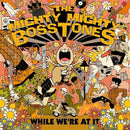 Mighty Mighty Bosstones - While we're at it (CD) - Discords.nl