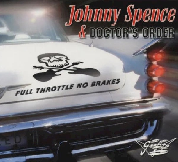 Johnny Spence & Doctor's Order - Full throttle no brakes (CD) - Discords.nl