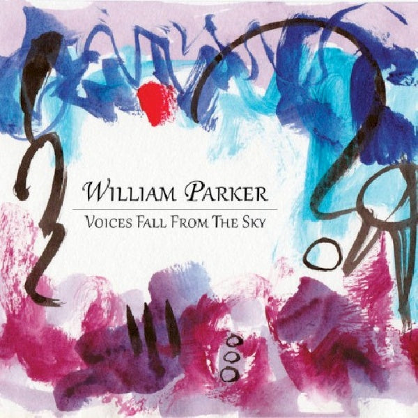 William Parker - Voices fall from the sky (CD)