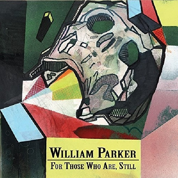 William Parker - For those who are, still (CD) - Discords.nl