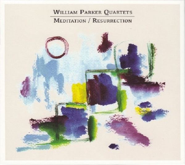 William Quartets Parker - Meditation /resurrection (CD)