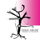 Child Abuse - Trouble in paradise (LP) - Discords.nl