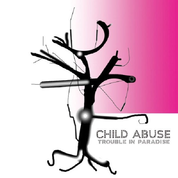 Child Abuse - Trouble in paradise (LP) - Discords.nl