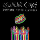 Cellular Chaos - Diamond teeth clenched (CD) - Discords.nl