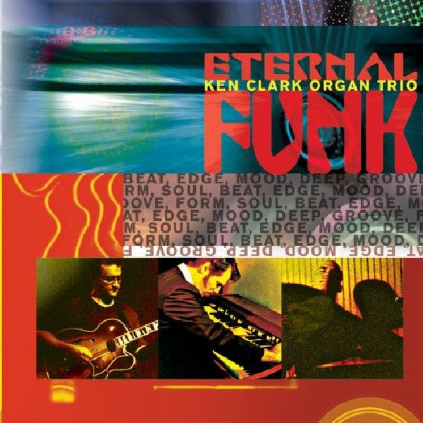 Ken Clark -organ Trio- - Eternal funk (CD) - Discords.nl