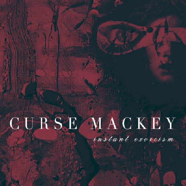 Curse Mackey - Instant exorcism (CD) - Discords.nl