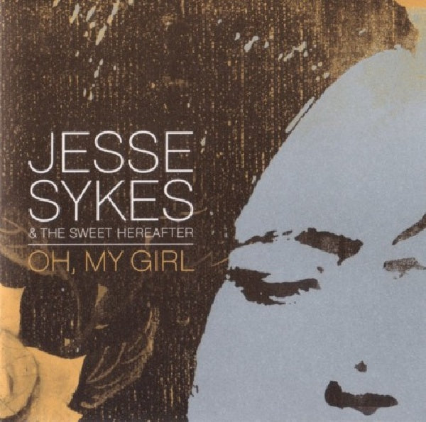 Jesse Sykes & Sweet Here - Oh my girl (CD) - Discords.nl