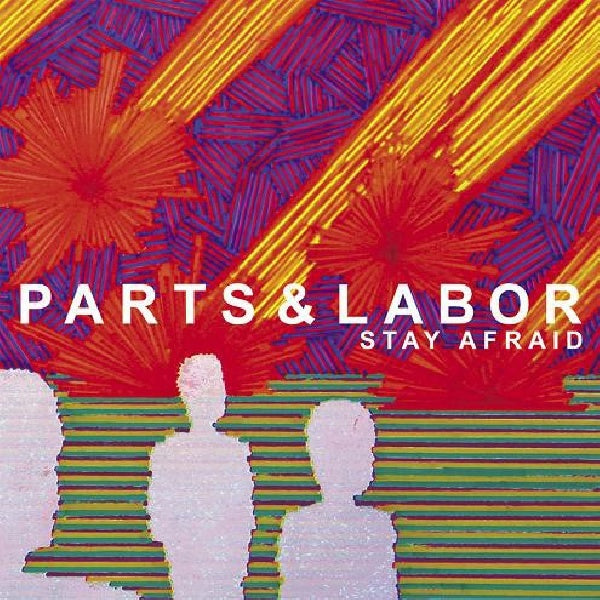 Parts & Labor - Stay afraid (CD) - Discords.nl