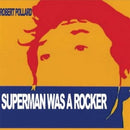 Robert Pollard - Superman was a rocker (CD) - Discords.nl