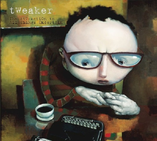 Tweaker - Attraction to all things (CD)