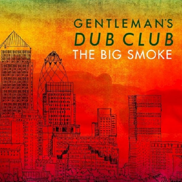 Gentleman's Dub Club - Big smoke (CD) - Discords.nl