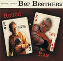 Bop Brothers - Rough & raw (CD) - Discords.nl