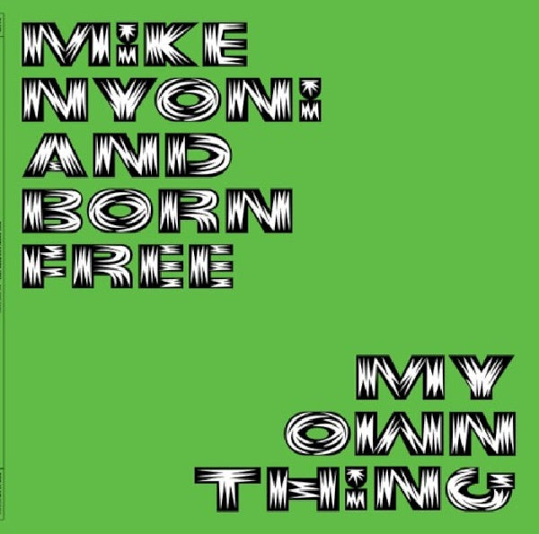 Mike Nyoni & Born Free - My own thing (LP) - Discords.nl