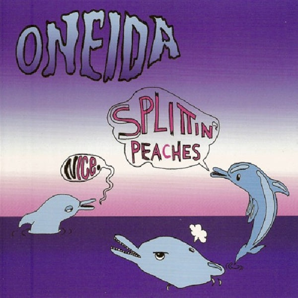 Oneida - Nice/splittin' peaches (CD)