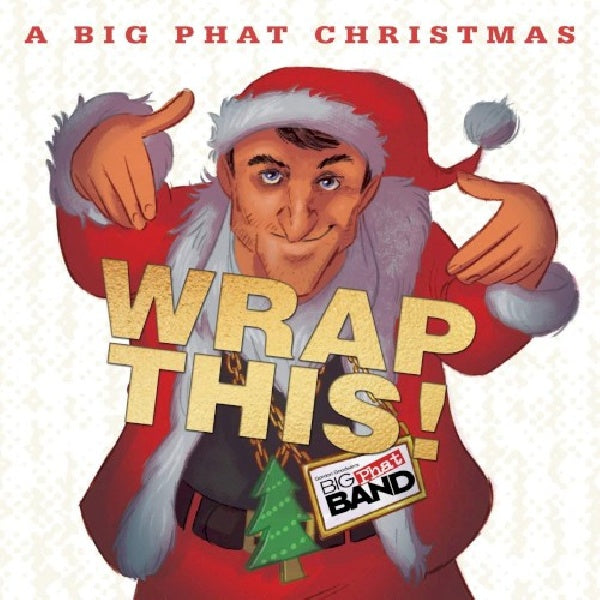 Gordon Goodwin -big Phat Band- - Big phat christmas wrap this (CD) - Discords.nl