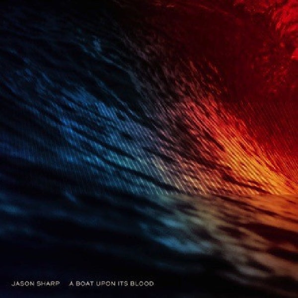 Jason Sharp - A boat upon its blood (LP) - Discords.nl
