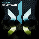 Medium - Be: at war (LP)