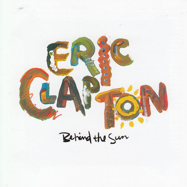 Eric Clapton - Behind The Sun (CD Tweedehands)