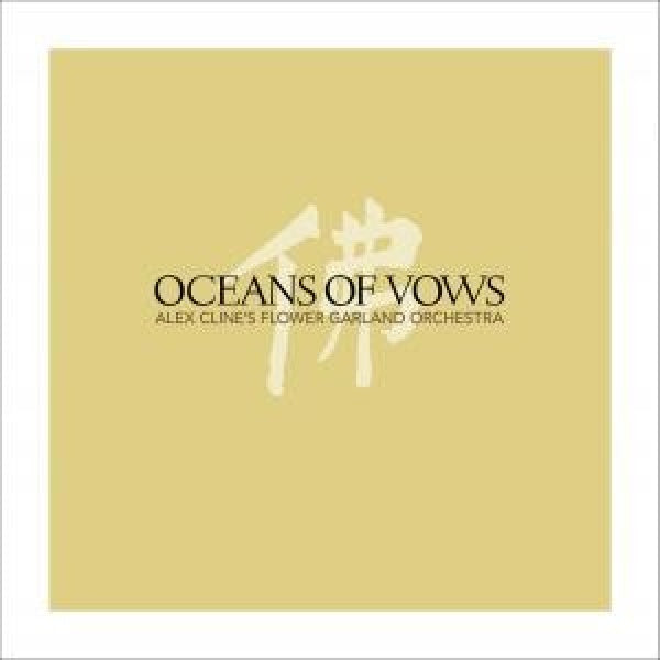 Alex Cline -flower Garland Orchestra- - Ocean of vows (CD) - Discords.nl